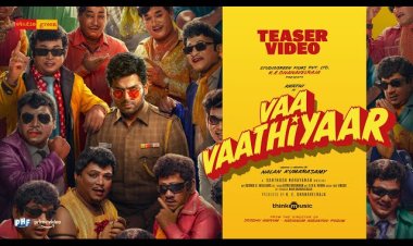 Vaa Vaathiyaar  - Teaser