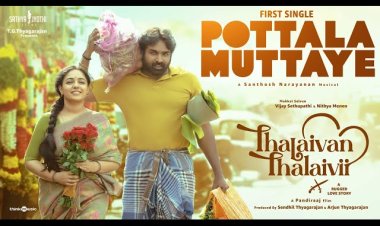 Pottala Muttaye | Thalaivan Thalaivii