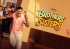 JIOHOTSTAR’S ‘BROTHERS AND SISTERS  TO STREAM FROM MAY 27