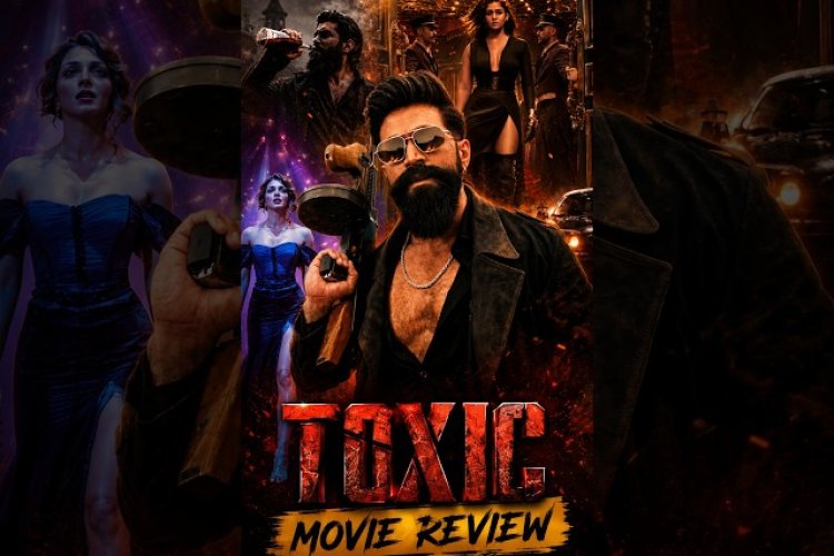 Title.  Toxic Movie Review | Yash’s Action-Packed Gangster Drama – Review & Verdict
