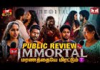 IMMORTAL Public Review | Audience Reaction | Movie Review |