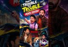 Don’t Trouble the Trouble Movie Review | Worth Watching or Not? | Full Review