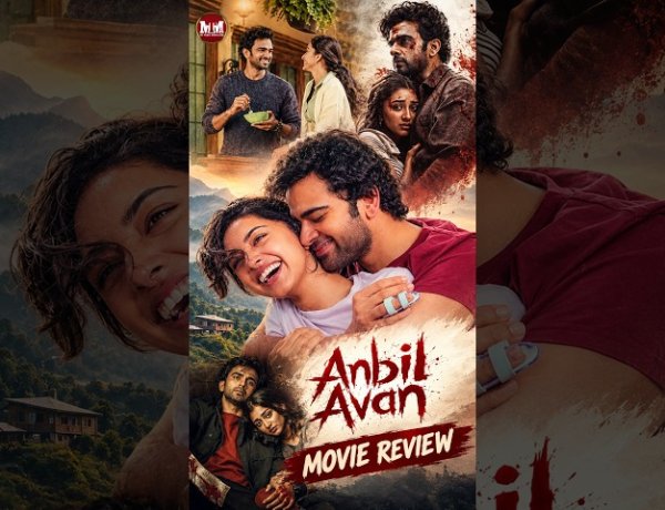 Anbil Avan Movie Review | Ashok Selvan & Preity Mukhundhan