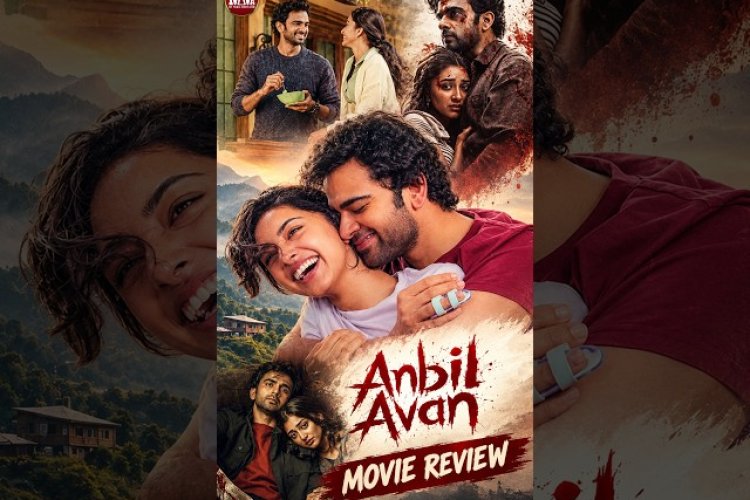 Anbil Avan Movie Review | Ashok Selvan & Preity Mukhundhan